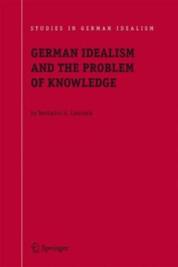 German Idealism and the Problem of Knowledge: