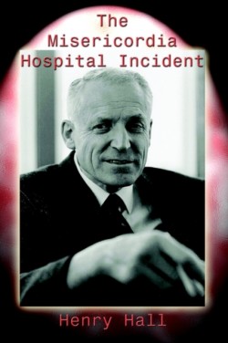 Misericordia Hospital Incident