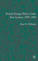 British Foreign Policy Under New Labour, 1997–2005