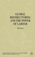 Global Restructuring and the Power of Labour