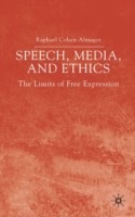 Speech, Media and Ethics