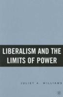 Liberalism and the Limits of Power