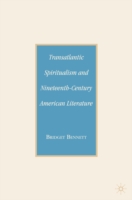 Transatlantic Spiritualism and Nineteenth-Century American Literature