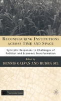 Reconfiguring Institutions Across Time and Space