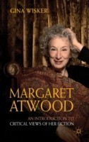 Margaret Atwood: An Introduction to Critical Views of Her Fiction