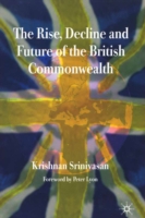 Rise, Decline and Future of the British Commonwealth