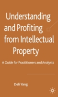 Understanding and Profiting from Intellectual Property