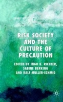 Risk Society and the Culture of Precaution