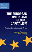 The European Union and Global Capitalism Origins, Development, Crisis