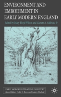 Environment and Embodiment in Early Modern England