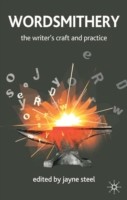 Wordsmithery The Writer's Craft and Practice