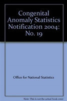 Congenital Anomaly Statistics Notification 2004 No. 19