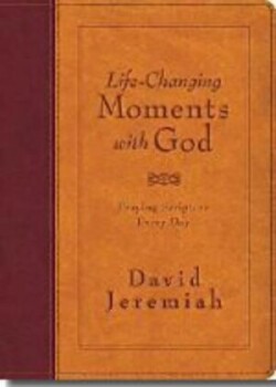 Life-Changing Moments with God