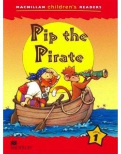 Macmillan Children's Readers Level 1: Pip the Pirate