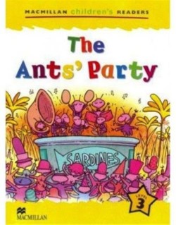 Macmillan Children's Readers The Ants' Party International Level 3