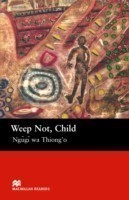 Macmillan Readers Upper-Intermediate Level: Weep Not, Child