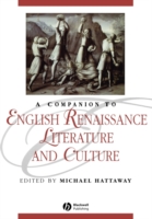 Companion to English Renaissance Literature and Culture