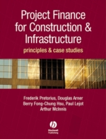 Project Finance for Construction and Infrastructure