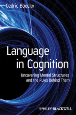 Language in Cognition Uncovering Mental Structures and the Rules Behind Them