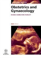 Lecture Notes: Obstetrics and Gynaecology, 3rd Ed.