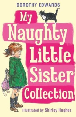 Edwards, Dorothy - My Naughty Little Sister Collection