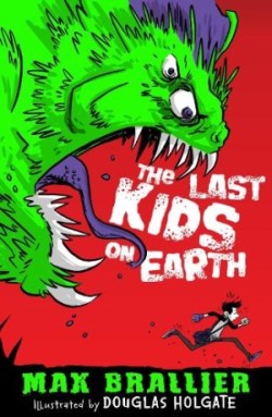 Brallier, Max - The Last Kids on Earth