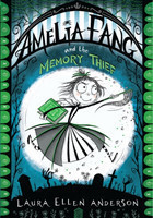 Amelia Fang and the Memory Thief