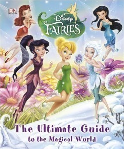 Disney Fairies the Ultimate Guide to the Magical World