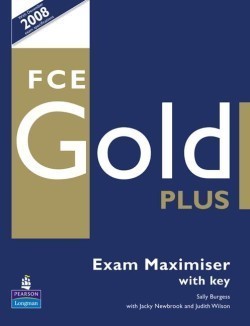Fce Gold Plus Exam Maximiser With Key