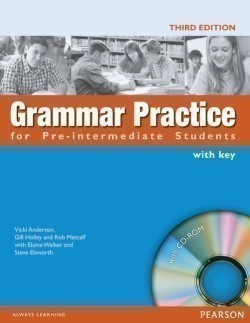 Grammar Practice for Pre-intermediate Students Third Edition With Key and Cd-rom