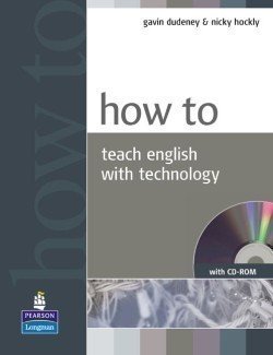 How to Teach English With Technology With Cd-rom