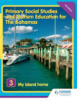 Primary Social Studies and Tourism Education for The Bahamas Book 3   new ed