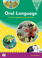 Oral Language: Speaking and listening in the classroom - Book D