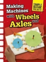 Making Machines with Wheels and Axles