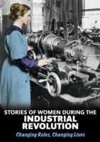 Stories of Women During the Industrial Revolution