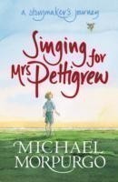 Singing for Mrs Pettigrew A Storymaker's Journey