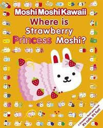 Moshi Moshi Kawaii: Where is Strawbery Princess Princess Moshi? Mini Edition