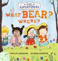 Little Adventurers: What Bear? Where?
