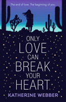 Only Love Can Break Your Heart