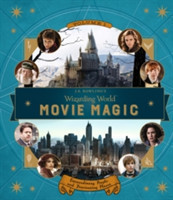 J.K. Rowling’s Wizarding World: Movie Magic Volume One: Extraordinary People and Fascinating Places