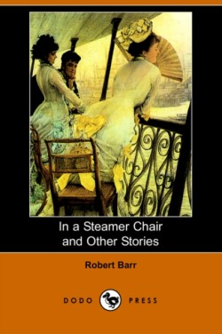 In a Steamer Chair and Other Stories (Dodo Press)
