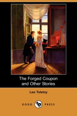 Forged Coupon and Other Stories (Dodo Press)