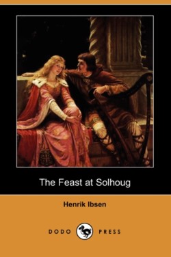 Feast at Solhoug (Dodo Press)
