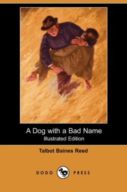 Dog with a Bad Name (Illustrated Edition) (Dodo Press)