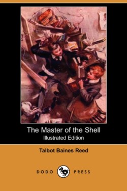 Master of the Shell (Illustrated Edition) (Dodo Press)