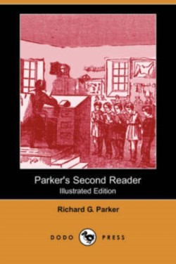 Parker's Second Reader (Illustrated Edition) (Dodo Press)