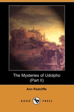 Mysteries of Udolpho (Part II) (Dodo Press)