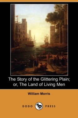 Story of the Glittering Plain; Or, the Land of Living Men (Dodo Press)