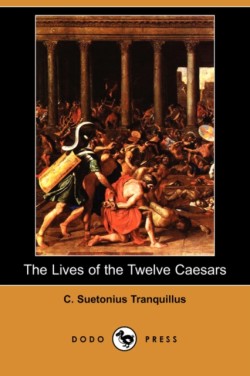 Lives of the Twelve Caesars (Dodo Press)
