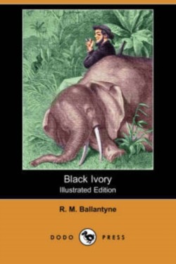 Black Ivory (Illustrated Edition) (Dodo Press)